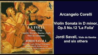 Arcangelo Corelli Violin Sonata in D minor Op5 No12 La Folia  Jordi Savall [upl. by Ahseia]