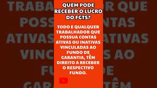 Quem pode receber o LUCRO DO FGTS [upl. by Gnouhp]