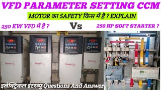 VFD Parameter Setting CCM  Soft Starter And VFD Motor Safety And Fault Explain in Hindi  tapan [upl. by Yedok]