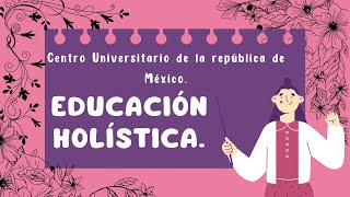 Educación holística ¡Lo que necesitas saber [upl. by Ahsilahk439]