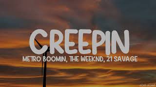 Metro Boomin The Weeknd 21 Savage  Creepin Lyrics [upl. by Nare]