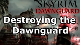 Skyrim Destroying the Dawnguard Quest  Vampire Lord Dawnguard DLC [upl. by Teews]