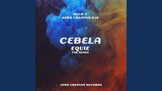 Cebela EQUIE Remix [upl. by Adlei132]