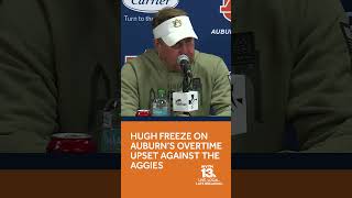 Hugh Freeze on Auburns overtime upset against the Aggies [upl. by Cirek]