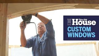 How to Install Custom Windows  This Old House [upl. by Miner]