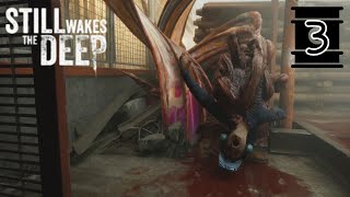 THE MONSTERS KEEP GETTING BIGGER  Still Wakes The Deep Gameplay [upl. by Vevine]