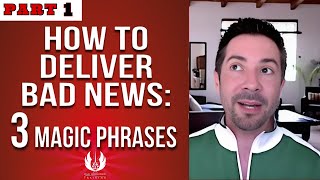 How to Deliver Bad News with Confidence 3 Magic Phrases Pt1  Effective Communication Skills [upl. by Niu]