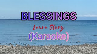 Blessings Karaoke by Laura StoryAlphaomega Christian song Karaoke [upl. by Mcleod]