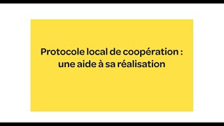 Protocole local de coopération  une aide à sa réalisation [upl. by Victoria]