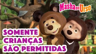 Masha e o Urso 👱‍♀️🐻 🚸 Somente crianças são permitidas 🟢🚪 Coleção de desenhos animados [upl. by Jannelle]