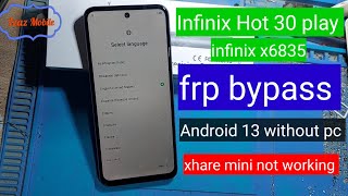 Infinix Hot 30 play FRP bypass Android 13  Infinix X6835 Google Account Bypass Without pc [upl. by Paresh]