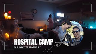 Cozy camping in the hospital  Our Greatest Adventure [upl. by Carlock]