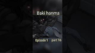 Baki hanma season 1 episode 1 part 16 pickle youtubeshorts ytshorts baki [upl. by Ttocserp]