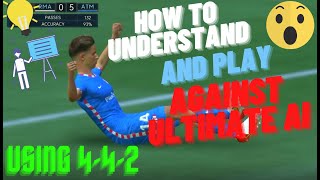 FIFA 22 HOW TO UNDERSTAND AND BEAT ULTIMATE AI DIFFICULTY FORMATION amp TACTICS 442 [upl. by Moody]