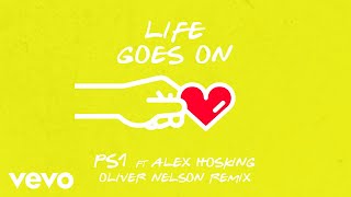 PS1  Life Goes On Oliver Nelson Remix  Official Audio ft Alex Hosking [upl. by Nomor909]