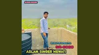 Aslam singer Mewati Sr 6060 [upl. by Gothart]