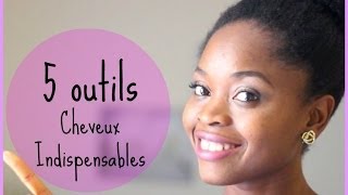 ☆ 5 Outils Indispensables  Cheveux Crépus ☆ [upl. by Celeste146]