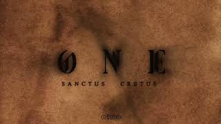 ONE amp SANCTUS CRETUS OFFICIAL AUDIO [upl. by Way980]