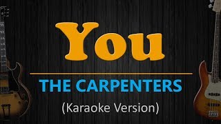 YOU  The Carpenters HD Karaoke [upl. by Wolgast]