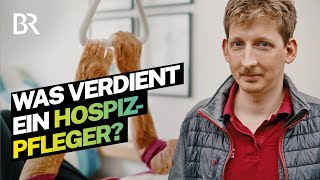 Arbeiten mit todkranken Menschen Das verdient ein Pfleger im Hospiz  Lohnt sich das I BR [upl. by Attenrev135]