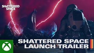 Starfield Shattered Space  Official Launch Trailer [upl. by Deeann299]