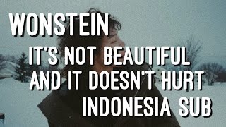 WONSTEIN  ITS NOT BEAUTIFUL AND IT DOESNT HURT INDO SUB [upl. by Emanuela]