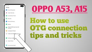 OPPO A53 A15 How to use OTG connection setting [upl. by Seldon]