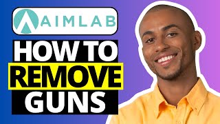 How To Remove  Hide Gun in Aimlabs  Full Guide 2024 [upl. by Anne-Corinne330]