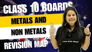 Metals amp Non Metals  Revision Map  Class 10 Boards 2024 [upl. by Ashwin515]