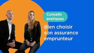 Comment choisir son assurance emprunteur [upl. by Aklim798]