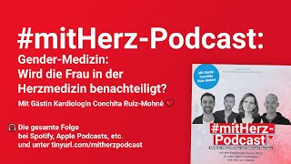 GenderMedizin Wird die Frau in der Herzmedizin benachteiligt Dr RuizMohné  mitHerzPodcast❤️ [upl. by Arinayed]