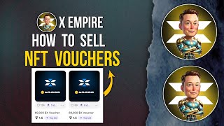 X EMPIRE  How to Sell NFT Vouchers muskempire xempireairdrop [upl. by Sparrow]