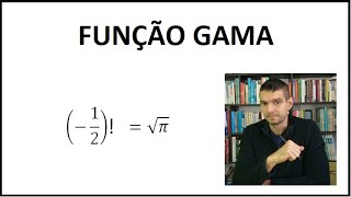 Função gama PARTE 1 DE 3 [upl. by Vesta]