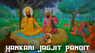 Remix Katha  Hankari Jagjit Pandit amp Guru Nanak Dev Ji  Jatha Bhai Mehal Singh Ji [upl. by Neelahs]