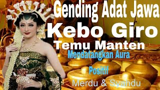 KEBO GIRO GENDING ADAT JAWA TEMU MANTEN  MENDATANGKAN AURA POSITIF [upl. by Prior]