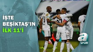 Beşiktaşın Konyaspor Karşısında İlk 11i Belli Oldu İşte Vodafone Parktan Son Gelişmeler  A Spor [upl. by Simonsen]