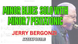 Jerry Bergonzi Tenor Sax Minor Blues solo Transcription with Minor 7 Pentatonic by JazzApostle [upl. by Eppilihp]