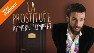 AYMERIC LOMPRET  La prostituée [upl. by Kathe]