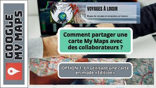 Partager une carte My Maps avec des collaborateurs Comment faire [upl. by Henryk326]