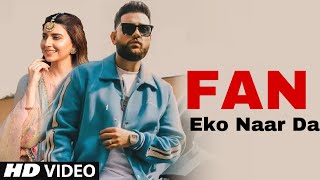 Fan eko naar da main Karan Aujla Official Video  Karan Aujla New Punjabi Song  New Punjai Songs [upl. by Sadinoel965]