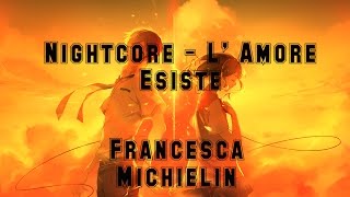 Nightcore  Lamore Esiste Testo ☆ [upl. by Annaej]