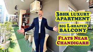 3BHK Luxury Apartment  Big Lshaped Balcony  Flats near Chandigarh [upl. by Falo598]