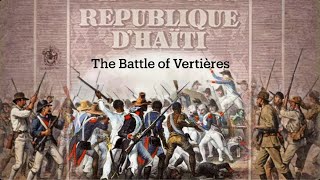 Battle of Vertieres  Black History Mini Docs [upl. by Ardnuassak]