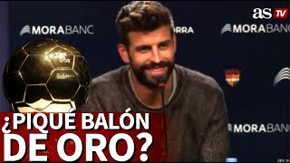 quot¿Mereces el Balón de Oroquot Piqué y su genial respuesta  Diario AS [upl. by Dever]