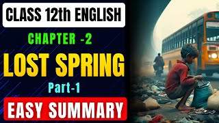 Lost Spring Class 12th English Chapter 2 Easy Hindi Summary  Explanation  MP Board Exam 2025 [upl. by Feetal955]