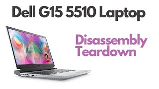 Teardown  Disassembly  Dell G15 5510 Gaming Laptop [upl. by Omar]