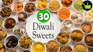 30 Easy Sweets Recipes  Indian Sweets  Diwali Sweets  Diwali Special Recipe  Quick amp Easy Sweets [upl. by Wickner]