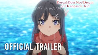 Rascal Does Not Dream of a Knapsack Kid  OFFICIAL TRAILER [upl. by Alegnat]