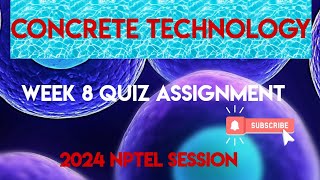 Concrete Technology Week 8 Quiz Assignment Solution  NPTEL 2024  SWAYAM [upl. by Ty]