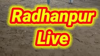 Radhanpur live [upl. by Ainekahs213]